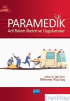 Paramedik - Acil Bakım İlkeleri ve Uygulamalar