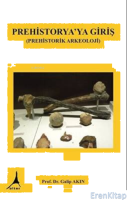 Prehistorya'ya Giriş Prehistorik Arkeoloji