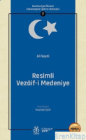 Resimli Vezaif-i Medeniye (Osmanlıca Aslıyla Birlikte) : Cumhuriyet Öncesi Vatandaşlık Eğitimi Metinleri 7