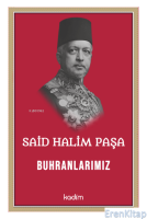 Said Halim Paşa- Buhranlarımız