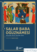 Salar Baba Oğuznâmesi : (İnceleme, Metin, Tercüme, Dizin)