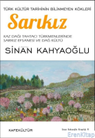Sarıkız - Türk Kültür Tarihinin Bilinmeyen Kökleri