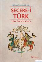 Şecere-i Türk : Türk'ün Soyağacı