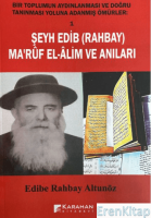 Şeyh Edib (Rahbay) Ma'rüf El-Alim Ve Anıları