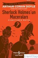 Sherlock Holmes'un Maceraları : Kısaltılmış Metin