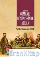 Son Devir Osmanlı Düşüncesinde Ahlak : Tanzimattan Cumhuriyete Kadar