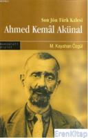 Son Jön Türk Kalesi Ahmet Kemal Akünal