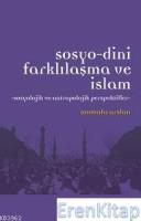 Sosyo-Dini Farklılaşma ve İslam