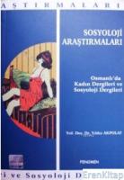 Sosyoloji Araştırmaları : Osmanlı'da Kadın Dergileri ve Sosyoloji Dergileri