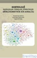 Sosyoloji Kavramlar, Temalar, Yönelimler :  Bibliyometrik Bir Analiz
