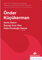Sözlü Tarih Yöntemiyle Türkiye'de Mobilya ve İçmimarlık Tarihini Okumak: Önder Küçükerman