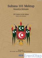 Sultana 101 Mektup (Ciltli) : Osmanlı'ya Mektuplar