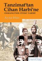 Tanzimat'tan Cihan Harbi'ne :  Osmanlı'nın Öteki Tarihi