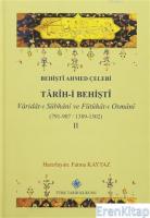 Tarih-i Behişti 2 Varidat-ı Sübhani ve Fütuhat-ı Osmani (791-907-1389-1502)