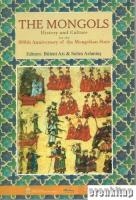 The Mongols History and Culture for the 800th Anniversary of the Mongolian State