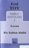 Toplu Oyunları 2 : Lozan - Pir Sultan Abdal