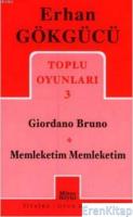 Toplu Oyunları 3 : Giordano Bruno - Memleketim Memleketim