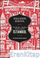 Tuhaf ve Kısa Öyküler - İstanbul :  Bir İstanbul Kültürü Kitabı 8