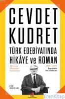 Türk Edebiyatında Hikaye ve Roman :  Tanzimat Meşrutiyet Cumhuriyet