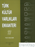 Türk Kültür Varlıkları Envanteri GAZİANTEP 27
