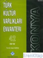 Türk Kültür Varlıkları Envanteri Konya; Cilt 1-3
