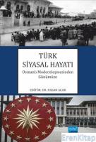 Türk Siyasal Hayatı Osmanlı Modernleşmesinden Günümüze