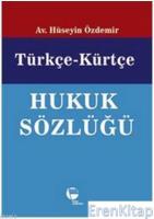 Türkçe  Kürtçe Hukuk Sözlüğü