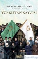 Türkistan Kaygısı :  Doğu Türkistan'ın İlk Devlet Başkanı Alihan Töre'nin Hatıratı