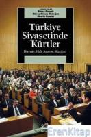 Türkiye Siyasetinde Kürtler :  Direniş, Hak Arayışı, Katılım