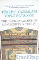 Türkiye Yazmaları Toplu Kataloğu : 34 / II, The Union Catalogue of Manuscripts in Turkey