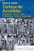 Türkiye'de Azınlıklar :  Kavramlar, Teori, Lozan, İç Mevzuat, İçtihat, Uygulama