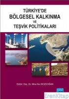 Türkiye'de Bölgesel Kalkınma ve Teşvik Politikaları