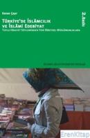 Türkiye'de İslâmcılık ve İslâmi Edebiyat :  Toplu Hidayet Söyleminden Yeni Bireysel Müslümanlıklara