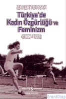Türkiye'de Kadin Özgürlüğü Ve Feminizm (1908-1935)