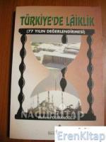Türkiye'de Laiklik (77 Yılın Değerlendirmesi)