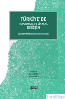 Türkiye'de Toplumsal Ve Siyasal Değişim : Değişim Mefhumunun Serencamı