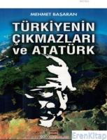 Türkiyenin Çıkmazları ve Atatürk