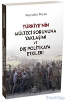 Türkiye'nin Mülteci Sorununa Yaklaşımı ve Dış Politikaya Etkileri