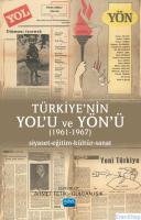 Türkiye'nin Yol'u ve Yön'ü (1961-1967) Siyaset-Eğitim-Kültür-Sanat