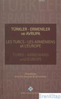Türkler - Ermeniler ve Avrupa ( LES TURCS - LES ARMÉNIENS et L'EUROPE : TURKS - ARMENIANS and EUROPE ),