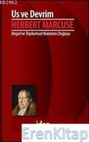 Us ve Devrim : Hegel ve Toplumsal Kuramın Doğuşu