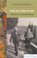 Vatan Ana Sâmiha Ayverdi : Misyonu ve Tasavvuf Anlayışı