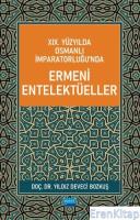 Xıx. Yüzyılda Osmanlı İmparatorluğu'nda Ermeni Entelektüeller