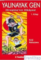 Yalınayak Gen Hiroşima'nın Hikayesi 1. Kitap