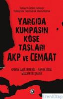 Yargıda Kumpasın Köşe Taşları AKP ve Cemaat :  Türkiye'de İktidar Geleneği: Türkleşmek, İslamlaşmak, Memurlaşmak