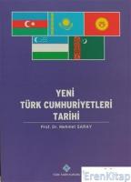 Yeni Türk Cumhuriyetleri Tarihi ( Ciltli ve Şömizli )