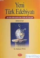 Yeni Türk Edebiyatı : En Uzun Asrın Edebiyatına Teorik Bir Yaklaşım