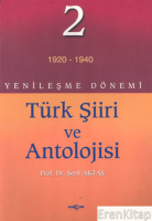 Yenileşme Dönemi Türk Şiiri ve Antolojisi 2 (1920 - 1940)