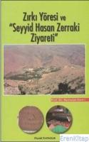 Zırkı Yöresi ve Seyyid Hasan Zerraki Ziyareti