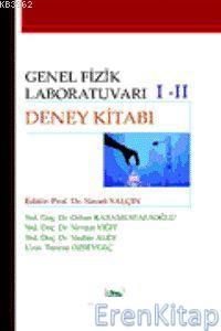 Genel Fizik Laboratuvarı III: Deney Kitabı